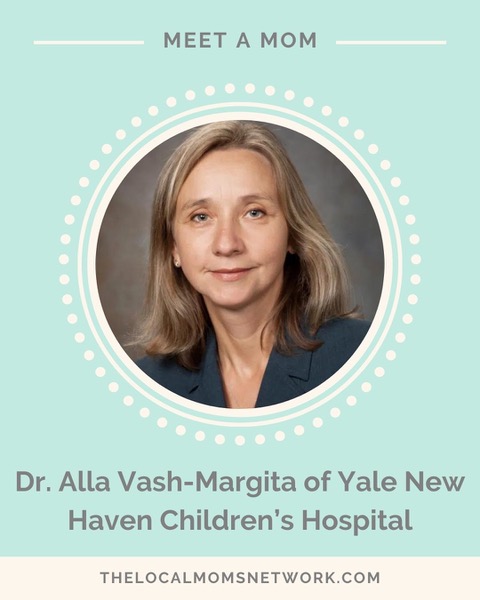 Meet a Mom: Alla Vash-Margita, M.D., Chief of Pediatric & Adolescent Gynecology at Yale New Haven Children’s Hospital